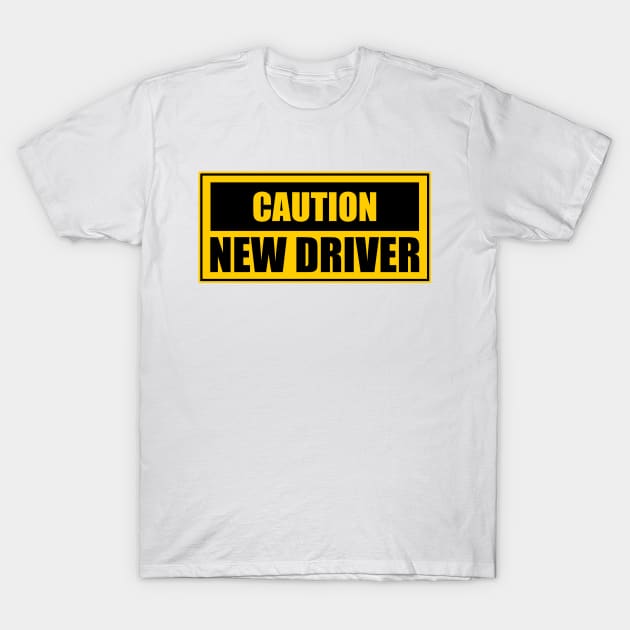 Caution New Driver Please Be Patient. T-Shirt by Motivation sayings 